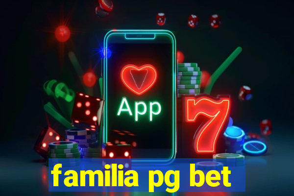 familia pg bet